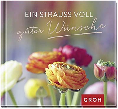 Buch ein Strauss voll guter Wünsche - Abschiedsgeschenke für Kollegen und Kolleginnen