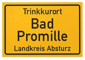 Lustiges Partyschild Trinkkurort Bad Promille Landkreis Absturz