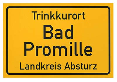 Lustiges Partyschild Trinkkurort Bad Promille Landkreis Absturz