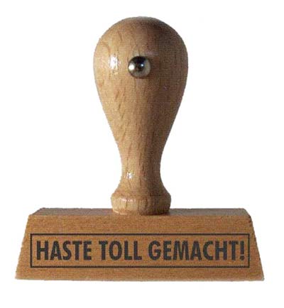 Stempel Haste toll gemacht