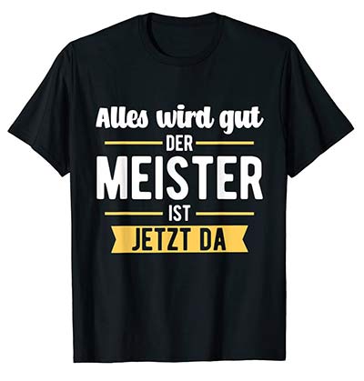 T-Shirt für den Meister - Geschenke zur bestandenen Meisterprüfung